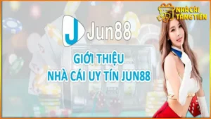 Nhà cái uy tín Jun88